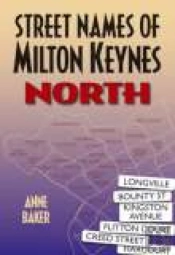 Street Names Of Milton Keynes: North