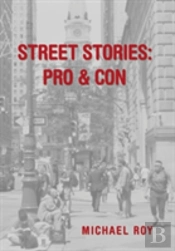 Street Stories: Pro & Con