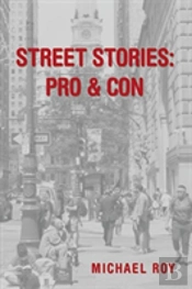 Street Stories: Pro & Con