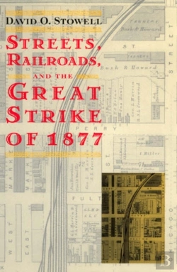 Bertrand.pt - Streets, Railroads, And The Great Strike Of 1877