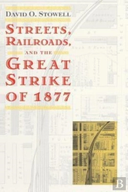 Bertrand.pt - Streets, Railroads, And The Great Strike Of 1877