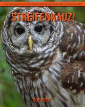 Streifenkauz! Ein Padagogisches Kinderbuch Uber Streifenkauz Mit Lustigen Fakten