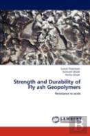 Strength And Durability Of Fly Ash Geopolymers