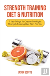 Strength Training Diet & Nutrition