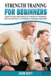 Strength Training For Beginners