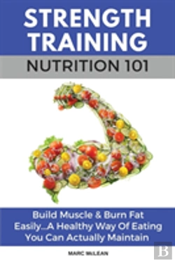 Bertrand.pt - Strength Training Nutrition 101