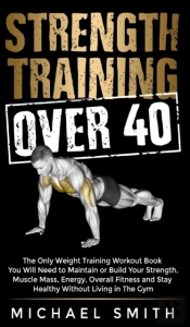 Strength Training Over 40