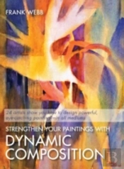 Strengthen Your Paintings With Dynamic Composition (Elements Of Painting)