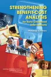 Strengthening Benefit-Cost Analysis For Early Childhood Interventions