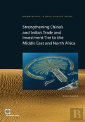 Strengthening China'S And India'S Trade And Investment Ties To The Middle East And North Africa