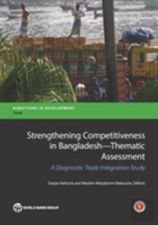Strengthening Competitiveness In Bangladesh: Thematic Assessment
