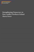 Strengthening Democracy In Post-Conflict Northern Ireland