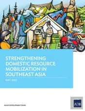 Strengthening Domestic Resource Mobilization In Southeast Asia