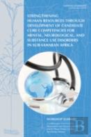 Strengthening Human Resources Through Development Of Candidate Core Competencies For Mental, Neurological, And Substance Use Disorders In Sub-Saharan Africa