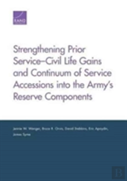 Bertrand.pt - Strengthening Prior Service-Civil Life Gains And Continuum Of Service Accessions Into The Army'S Reserve Components