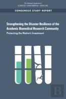 Strengthening The Disaster Resilience Of The Academic Biomedical Research Community