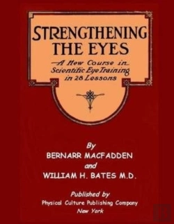 Bertrand.pt - Strengthening The Eyes - A New Course In Scientific Eye Training In 28 Lessons
