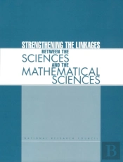 Strengthening The Linkages Between The Sciences And The Mathematical Sciences