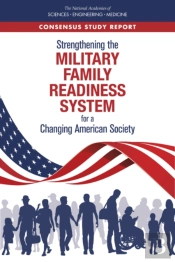 Strengthening The Military Family Readiness System For A Changing American Society