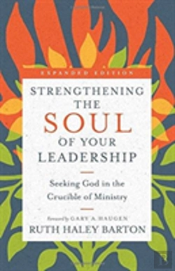 Bertrand.pt - Strengthening The Soul Of Your Leadership Â€“ Seeking God In The Crucible Of Ministry