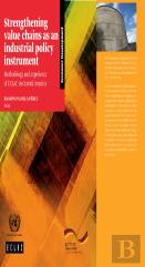 Strengthening Value Chains As An Industrial Policy Instrument