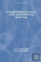 Strengths-Based Practice In Adult Social Work And Social Care
