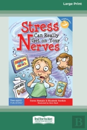 Stress Can Really Get On Your Nerves (Large Print 16 Pt Edition)