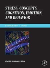 Stress: Concepts, Cognition, Emotion, And Behavior