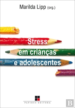Bertrand.pt - Stress Em Crianças E Adolescentes