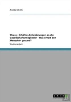 Bertrand.pt - Stress - Erhaã‚Â¶Hte Anforderungen An Die Gesellschaftsmitglieder - Was Erhaã‚Â¤Lt Den Menschen Gesund?