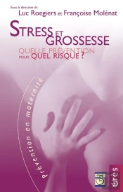 Stress Et Grossesse. Quelle Prevention P