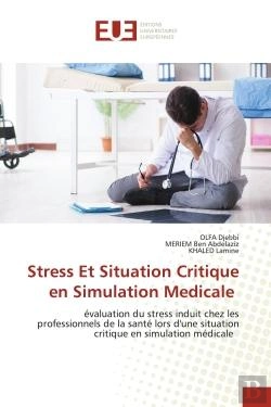 Bertrand.pt - Stress Et Situation Critique En Simulation Medicale - Evaluation Du Stress Induit Chez Les Professio
