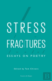 Stress Fractures: Essays On Poetry