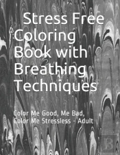 Stress Free Coloring Book With Breathing Technique
