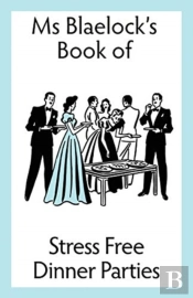 Stress Free Dinner Parties