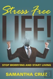 Stress Free Life!