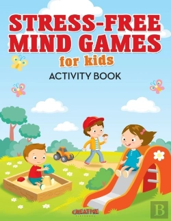 Bertrand.pt - Stress-Free Mind Games For Kids Activity Book