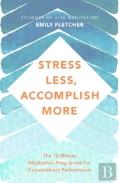 Stress Less, Accomplish More