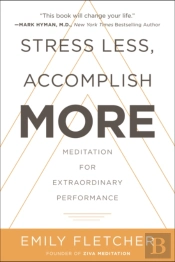 Stress Less, Accomplish More