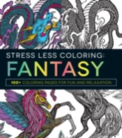 Stress Less Coloring - Fantasy
