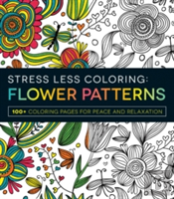 Stress Less Coloring - Flower Patterns