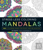Stress Less Coloring - Mandalas