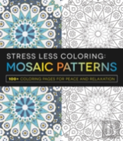 Stress Less Coloring - Mosaic Patterns