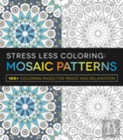 Stress Less Coloring - Mosaic Patterns