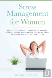 Stress Management For Women: Effective C