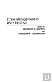 Stress Management In Work Settings