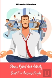 Stress Relief And Activity Book For Anxi