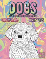 Stress Relief Coloring Book - Animals - Thick Lines - Dogs
