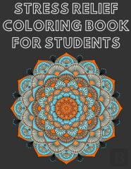 Stress Relief Coloring Book For Students