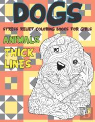 Stress Relief Coloring Books For Girls - Animals - Thick Lines - Dogs